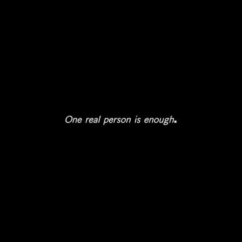 One Real Person Is Enough, Quote Twitter, My Fav Person, Notebook Quotes, Idgaf Quotes, Insta Bio Quotes, Enough Is Enough Quotes, One Word Instagram Captions, The Notebook Quotes