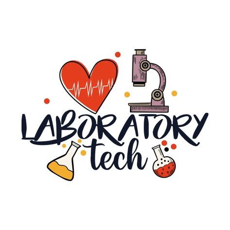 Medical Laboratory Science - Lab Tech -Laboratory tech - Laboratory Technician - T-Shirt | TeePublic Happy Laboratory Day, Medical Laboratory Technician Wallpaper, Laboratory Design Logo, Clinical Laboratory Scientist Aesthetic, Medical Laboratory Quotes, Medical Laboratory Science Art, Lab Technician Day, Lab Technician Wallpaper, Lab Technician Aesthetic