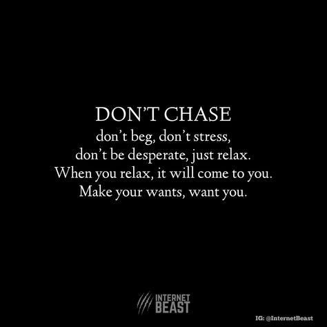 You want some #motivation make sure you read our 17 best #motivationalquotes Unloyal Quotes Relationships, Unloyal Quotes, Long Motivational Quotes, Don’t Chase Anyone, Law Of Attraction Wallpaper Iphone, She Doesn't Beg Force Or Chase, Don’t Chase Don’t Beg, Don’t Chase Attract Quotes, Attract Don’t Chase