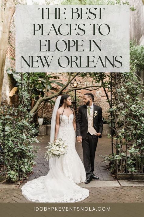 Text reads "The best places to elope in New Orleans" with a photo of newlyweds holding hands under a trellis at the Pharmacy Museum Wedding Elopement Ideas, Wedding New Orleans, New Orleans Elopement, Small Weddings Ceremony, Best Places To Elope, Nola Wedding, Smallest Wedding Venue, Places To Elope, Intimate Wedding Venues