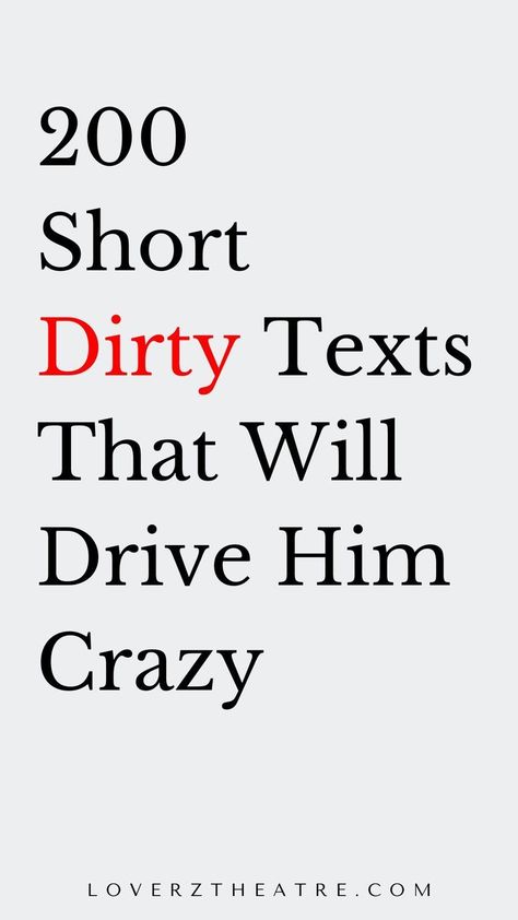 200+ short dirty texts that will drive him crazy Text Messages Boyfriend, Best Love Messages, Love Message For Girlfriend, Romantic Good Morning Messages, Love Messages For Husband, Love Message For Boyfriend, Love Texts For Him, Good Night Love Messages, Love Messages For Her