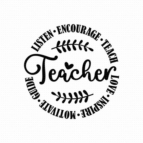 Fun Teacher Quotes, Teacher Quotes Inspirational Motivation, Teacher Svg Files Free, Teacher Appreciation Sayings, Teacher Logo Design, Short Teacher Quotes, Teacher Motivational Quotes, Teacher Shirts Designs, Teach Quote