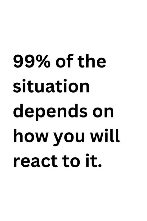 "In life, 99% of situations are shaped by your reactions. Learn the power of mindful responses to control and transform your outcomes positively. Empower yourself in 2024!" Mind Control Quotes, Control Quotes, Find Motivation, Empower Yourself, Daily Quotes, Better Life, No Response, Blogger, Mindfulness