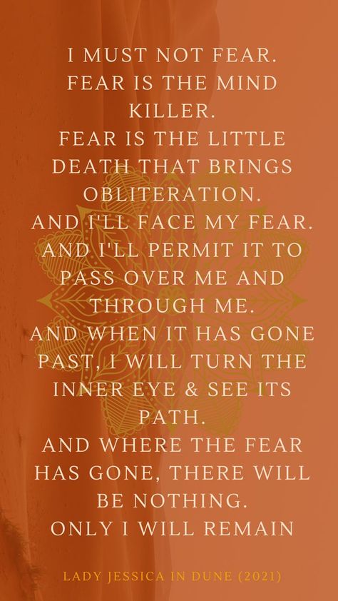 Fear Dune Quote, Fear Quote From Dune, Dune Fear Quote, Dune Aesthetic Movie, Expansion Quotes, I Must Not Fear Dune, Desert Quotes, Litany Against Fear, I Must Not Fear