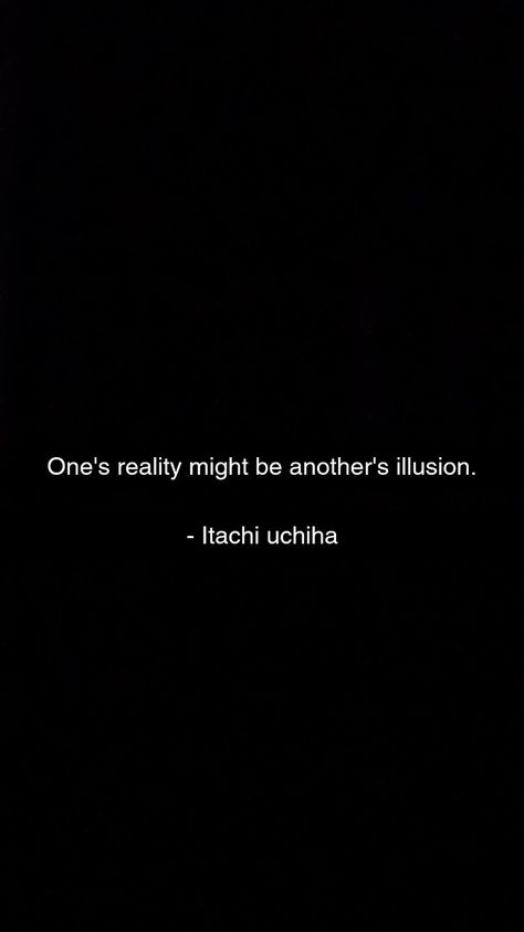 Itachi Quotes Reality, Naruto Lines Quotes, Villan Arc Quotes, Naruto Quotes Tattoo, Caption For Anime, Anime Lines Quotes, Hunter X Hunter Quotes, Itachi Uchiha Quotes, Famous Anime Quotes