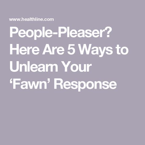 People-Pleaser? Here Are 5 Ways to Unlearn Your ‘Fawn’ Response Fawning Response Healing, Fawning Response, Fawn Response, Emotionally Numb, Personal Boundaries, Personal Values, People Pleaser, Coping Mechanisms, The Hard Way