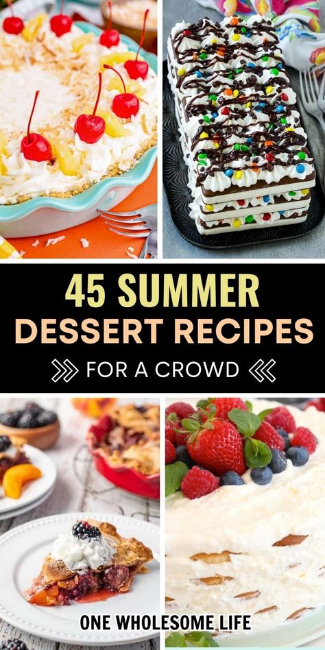 Collage of healthy summer dessert recipes. Easy No Bake Recipes, Summer Bbq Desserts, Summer Desserts For A Crowd, No Bake Recipes, Crowd Desserts, Best Summer Desserts, Desserts Summer, Bbq Desserts, Summer Baking