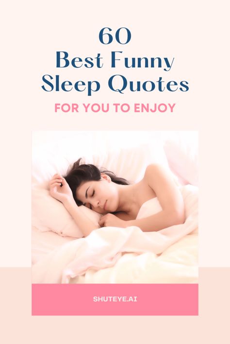 60 Best Funny Sleep Quotes for You to Enjoy - ShutEye Senior Quotes About Sleeping, Sleepy Captions Instagram, Bed Quotes Sleep, Funny Insomnia Quotes, Oversleeping Quotes, Funny Sleeping Quotes, Funny Quotes About Sleep, Sleepy Captions, Sleep Sayings