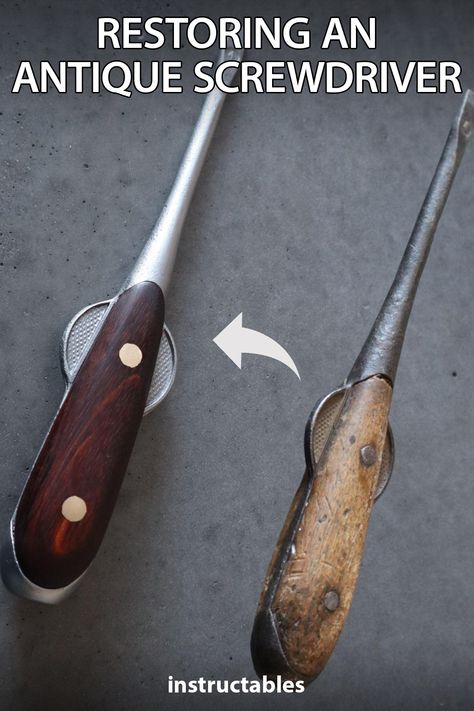 designcoyxe shares the process of restoring this antique screwdriver. #Instructables #workshop #tools #repair #restoration Tool Restoration, Old Scales, Rust Removers, Antique Woodworking Tools, Woodworking Machine, Making A Budget, Antique Tools, Metal Working Tools, Old Tools