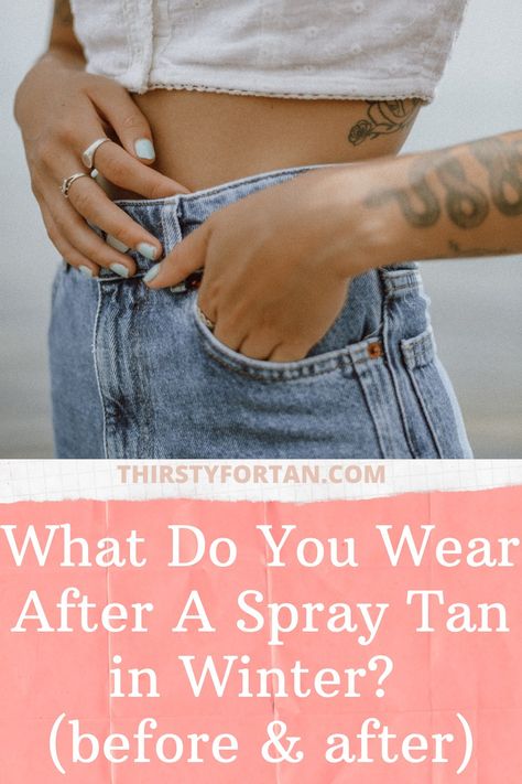 In this article, we will talk about What Do You Wear After A Spray Tan in Winter. Let's begin! Spray Tan Outfit What To Wear, Spray Tan Outfit, Tan Before And After, Self Tanning Tips, Tan Outfit, Airbrush Tanning, Tanning Tips, Self Tanning, Spray Tan