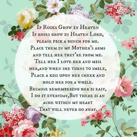 If Roses Grow In Heaven, Missing Mom, Miss Mom, Mothers Day Poems, Mothers Day Weekend, Sending Hugs, Facebook Covers, More Than Words, Tell Her