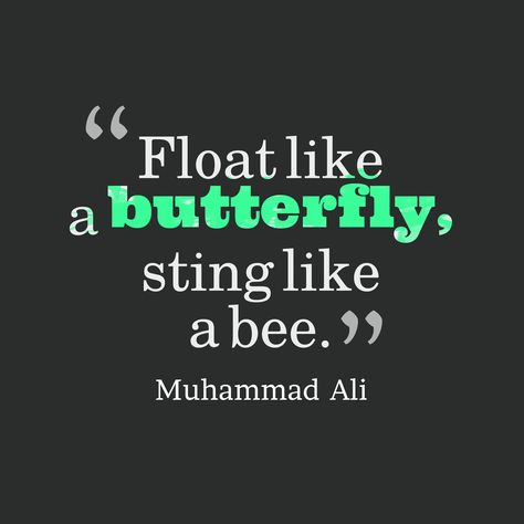 Muhammad Ali ‘s quote about sport. Float like a butterfly, sting… The Lady Loves Couture, Bee Tattoos, Muhammad Ali Quotes, Jordan Quotes, Sting Like A Bee, Muhammed Ali, I Never Lose, Float Like A Butterfly, Boxing Quotes