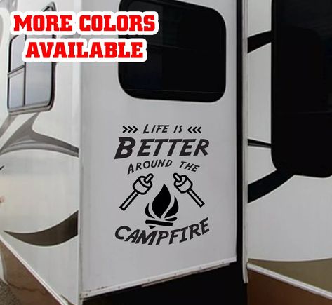 RV slide graphics decals vinyl large sticker Life is Better around the campfire | eBay Fire Watch, Rv Interior Design, Camper Decals, Rv Decals, Rv Door, Camper Hacks, Rv Travel Trailers, Trailer Living, Camping Signs