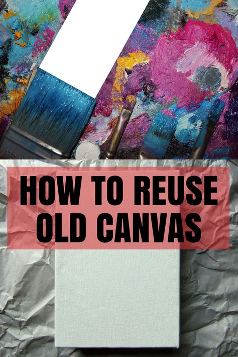 Reuse Old Canvas, Art Tips For Beginners, Bad Painting, Art Supplies List, Canvas Art Painting Acrylic, Acrylic Art Projects, Repurposed Art, Paintings Acrylic, Recycled Canvas