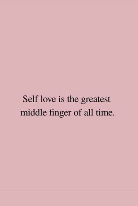 Middle Finger Quotes, Love Is The Greatest, Pretty Braided Hairstyles, Bettering Myself, Book Quotes, All Time, Self Care, Self Love, All About Time