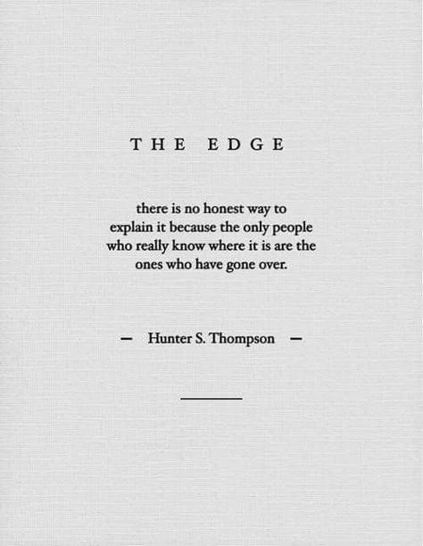 Hunter S Thompson Quotes, Hunter Thompson, Warrior Poet, Meaningful Poems, Hunter S Thompson, Hunter S, Fear And Loathing, Literature Quotes, Soul Searching