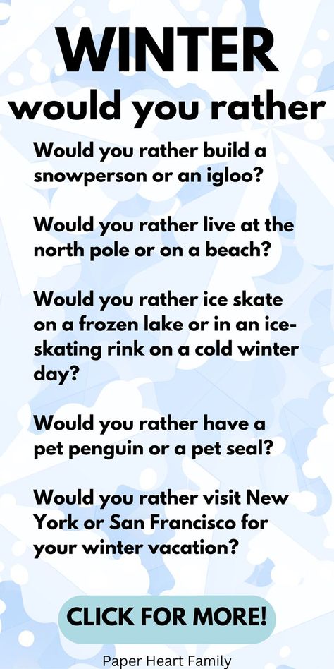 Would You Rather Winter Questions, Winter Would You Rather For Kids, Winter Would You Rather, This Or That Winter Edition, Winter This Or That, Winter Wonderland Activities For Kids, Snow Facts, Questions To Ask Kids, Weather Unit Study