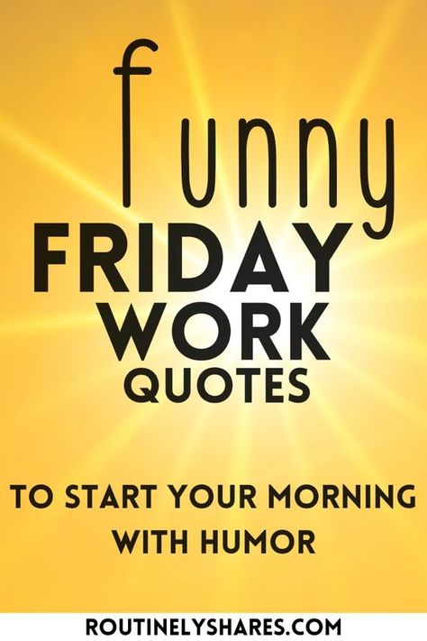 Find the best funny Friday work quotes that are hilarious, short, or motivating. Perfect to start your morning with humor for a happy Friday. Friday Morning Quotes Funny Hilarious, Friday Morning Quotes Funny Humor, Quotes For The Morning, Friday Work Quotes, Friday Humor Work, Positive Friday Quotes, Happy Friday Humour, Best Friday Quotes, Friday Jokes