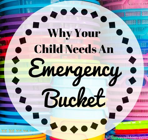 Why Your Child Needs An Emergency Bucket Tornado Prep, Survival Fire, Family Emergency, Urban Survival, Diy Classroom, Homestead Survival, Kids Classroom, Emergency Prepping, Bug Out Bag