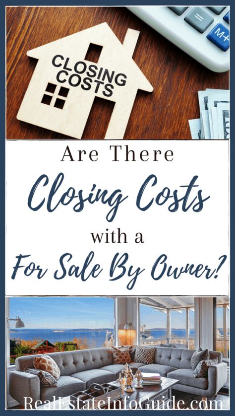 Are There Closing Costs On A For Sale By Owner Home? – Real Estate Info Guide Home Real Estate, Buying Home, Real Estate Education, Real Estate Buyers, Home Selling, Closing Costs, Real Estate Advice, Sell Your House Fast, Home Buying Process