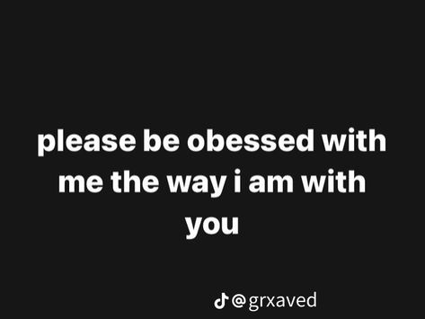 Be Obsessed With Me, Love Sick Quotes, Sick Quotes, Obsession Quotes, Best Girlfriend Ever, The Way I Am, Text Bubble, Still Love Her, I Dont Like You