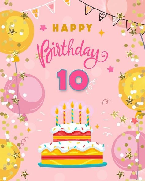 Cute Happy Birthday Images, Happy Birthday Image, Happy Birthday Illustration, 10 Birthday Cake, Happy Birthday Princess, Birthday Image, 10 Birthday, Tenth Birthday, Happy 10th Birthday