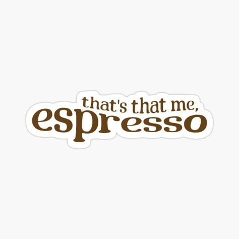 Get my art printed on awesome products. Support me at Redbubble #RBandME: https://www.redbubble.com/i/sticker/that-s-that-me-espresso-brown-by-stareyed/160278878.EJUG5?asc=u Funny Laptop Stickers, Sticker Design Inspiration, Preppy Stickers, Adulting Quotes, Cute Laptop Stickers, Pop Stickers, Tumblr Stickers, Poster Illustration, Scrapbook Stickers Printable