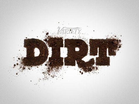 The typeface and effect used for the word "dirt" is so realist. It does look as the artist drew individually each word with soil. Probably used clipping mask and the samp tool to recreate that natural "soil dirt" look. This to me is a great form of Graphic Design. Bart Hess, Craig Ward, Encouraging Art, Communication Art, Typeface Design, Nicole Richie, Text Design, School Design, Graphic Design Inspiration