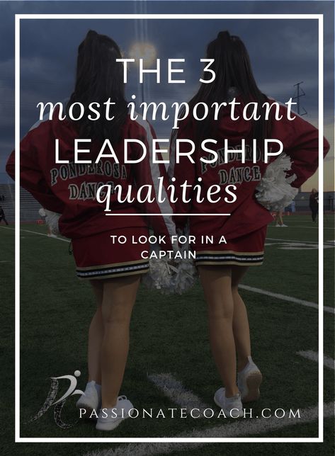 The 3 Most Important Leadership Qualities to Look for in a Captain - Passionate Coach How To Be A Good Cheer Captain, How To Become Cheer Captain, How To Be A Good Team Captain, Team Captain Ideas, Cheer Captain Speech Ideas, Cheer Captain Ideas, Dance Captain, Cheer Stretches, Cheerleading Tips