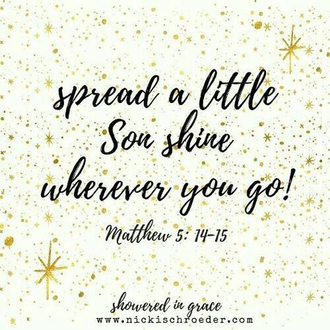 Spread a little sunshine wherever you go. Shine Quotes, Broken Pieces, Faith Inspiration, Love The Lord, A King, Christian Inspiration, Bible Verses Quotes, Christian Faith, Bible Scriptures