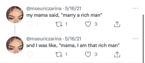 Mama Said Marry A Rich Man, Marry A Rich Man, Witty Instagram Captions, Rich Man, How To Get Rich, Instagram Captions, Twitter, Quick Saves, Instagram