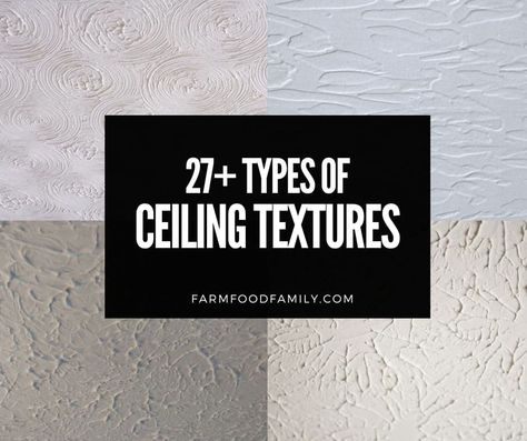 27 Different Types of Ceiling Textures: Pros and Cons (With Pictures) Plaster Ceiling Design Modern Bedroom, Cover Textured Ceiling, Texture Ceiling Ideas, How To Texture A Ceiling, How To Texture Ceiling, Ceiling Texture Ideas, Textured Ceiling Ideas, Types Of Ceilings Design, Orange Peel Ceiling Texture