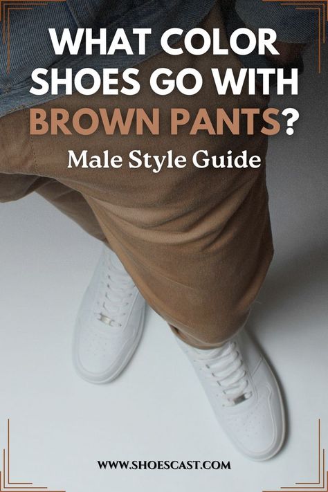 Many people don’t put much thought into their outfit, and they find it funny or even ridiculous to stress over. They think that, as long as you’re dressed appropriately, colors don’t really matter. However, if you're actually paying attention to what you wear, this is what color shoes go with brown pants. #shoescast #brownpants #style #outfitideas #mensfashion #pintereststyle #mensshoes #fashionable #styleguide #shoes #formal #casual Brown Shoes Outfit, Brown Pants Men, Shoes Formal, Pants Outfit Men, Pants Male, Male Style, Color Shoes, It Funny, Formal Pants