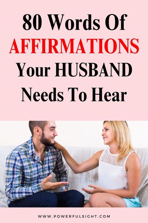 80 Positive Affirmations For Husband Encouraging Words For Husband, Positive Words Of Affirmation, List Of Positive Words, Words Of Affirmations, Couples Recipes, List Of Affirmations, Healthy Relationship Tips, Words Of Affirmation, Conflict Resolution