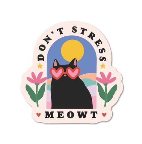 Don't Stress Meowt | Vinyl Sticker #StickerDesign Sticker Design Inspiration, Stickers Design, Cool Stickers, Cat Stickers, Aesthetic Stickers, Sticker Collection, Permanent Vinyl, Sticker Art, Print Stickers