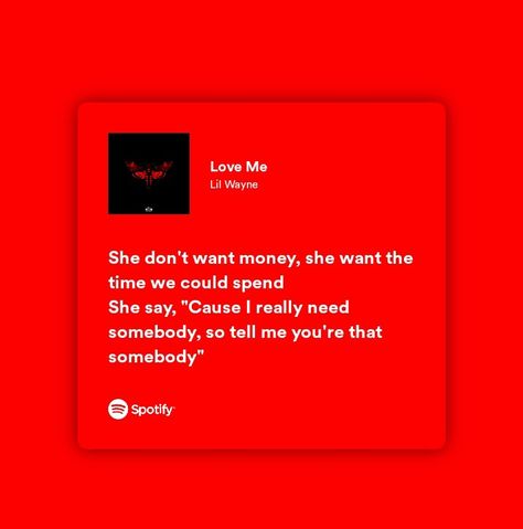 Love Me Lil Wayne Spotify, Love Me Lil Wayne, Lil Wayne Lyrics, Lil Wayne Songs, Lil Wayne Albums, Lil Wayne Quotes, Spotify Quotes, Photo Cover, Meaningful Lyrics