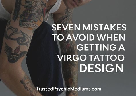 If you want to get a Virgo tattoo design, then you must ponder these things first before proceeding to have it permanently on your skin. Mistakes Tattoo, Virgo Sign Tattoo, Tattoo Virgo, Virgo Flower, Star Constellation Tattoo, About Virgo, Taurus Constellation Tattoo, Aries Constellation Tattoo, Virgo Tattoo Designs