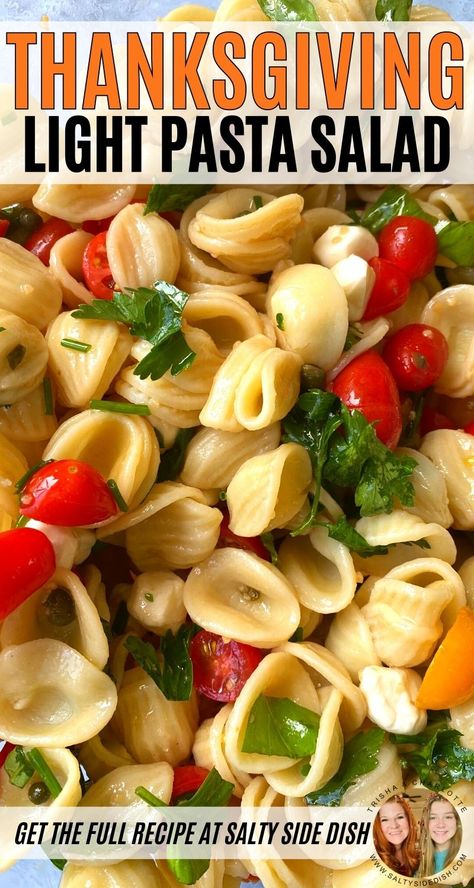 Light pasta salad side dish for Thanksgiving recipe and menus, delicious Caprese salad with Orecchiette pasta, tomatoes, and mozzarella balls, this pasta salad feeds a crowd! Pasta Salads For Thanksgiving Dinner, Cold Pasta Salad Recipes For Thanksgiving, Tailgate Pasta Salad Recipes, Cold Side Dishes Thanksgiving, Easy Fall Pasta Salad Recipes, Cold Pasta Salad Recipes Thanksgiving, Cold Salads For Thanksgiving, Holiday Pasta Salad, Pasta Salad For Thanksgiving