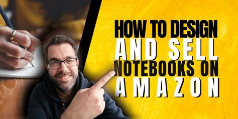 How To Design And Sell Notebooks On Amazon - Step By Step Guide How To Make Notebooks, Free College Courses Online, Amazon Work From Home, Work From Home Careers, Business Basics, Free College, Legit Work From Home, Student Notebooks, Amazon Kdp