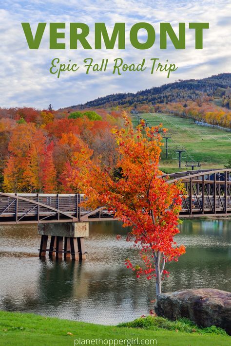 Vermont To Maine Road Trip, 3 Days In Vermont Fall, Vermont Itinerary Fall, 5 Day New England Fall Road Trip, Vermont Road Trip Fall, 3 Day New England Fall Road Trip, Vermont In The Fall Road Trips, Best Fall Foliage Trips, Best Places To See Fall Foliage