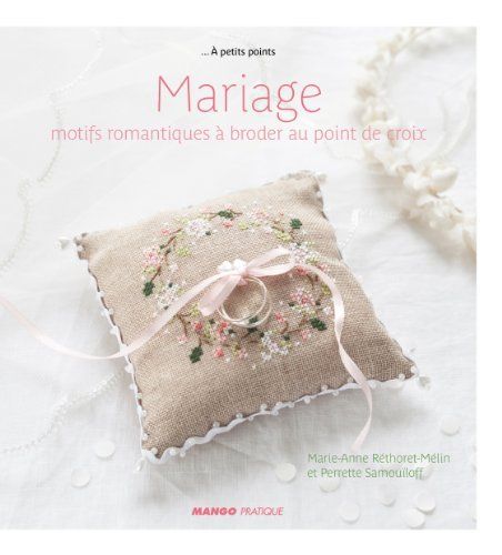 Mariage : Motifs romantiques à broder au point de croix by Marie-Anne Rhétoret-Mélin et al., http://www.amazon.co.uk/dp/2812500565/ref=cm_sw_r_pi_dp_kIqUtb0SXE0JN Wedding Cushion, Wedding Ring Cushion, Unique Cross Stitch, Pom Pom Pillows, Cross Stitch Magazines, Just Cross Stitch, Ring Pillow Wedding, Cross Stitch Books, Wedding Pillows