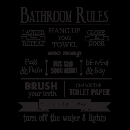 Bathroom Rules, lather rinse repeat, hang up your towel, close the door, use soap, floss & flush, put the seat down, be neat & tidy, brush your teeth, change the toilet paper, wash your hands, turn off the water & lights Bathroom Rules Sign, Rules Poster, Bathroom Quotes, Bathroom Rules, Vinyl Wall Quotes, Quote Decals, Wall Quotes Decals, House Rules, Bathroom Signs