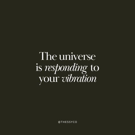 The universe is responding to your vibration. Vibration Quotes Universe, Law Of Vibration Quotes, Universe Alignment Quotes, Higher Vibration Quotes, Universe Captions, High Vibration Quotes, Vibration Quotes, The Universe Quotes, Vibrations Quotes