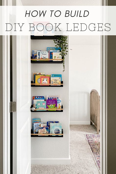 Childrens Book Storage Bedroom, Books In A Nursery, Book Storage Nursery Small Spaces, Diy Book Wall Shelves, Nursery Book Ledge, Corner Book Storage, Book Storage Above Bed, Floating Bookshelf Nursery, Diy Bookshelf For Nursery