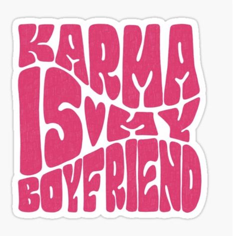 Karma Is My Boyfriend, Sticker Design Inspiration, Phone Covers Diy, Taylor Lyrics, Pop Stickers, Iphone Case Stickers, Scrapbook Stickers Printable, Taylor Swift Lyrics, Aesthetic Stickers