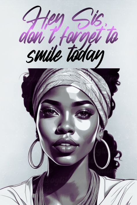 Hey Sis, Don't forget to smile today Sending you sunshine and good vibes. You're beautiful, strong, and capable of amazing things. ✨✨✨✨✨✨✨ #selflove #goodmorningsistas #positivethoughts #meaningfulquotes #empoweringquotes #quotesthathitdifferent Lady Quotes, Black Inspirational Quotes, African Women Art, Dont Forget To Smile, View Point, Black Quotes, I Love My Daughter, Black Inspiration, Wonder Women