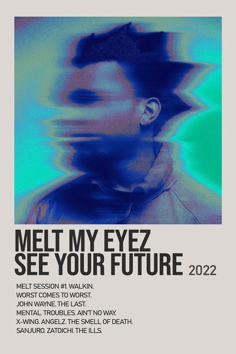 Melt My Eyes See Your Future Album Cover, Melt My Eyes See Your Future, Denzel Curry Album Cover, Denzel Curry Poster, Denzel Curry Melt My Eyes, Apartment Posters, Kid Cudi Poster, Diy Merch, Robert Glasper