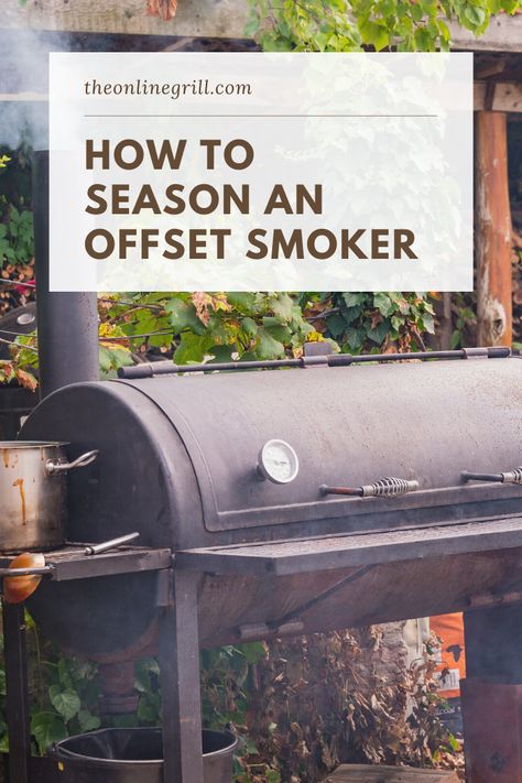 Got yourself a brand new offset smoker? Before you start ramping up the fire you'll need to give it a good clean. Here's my quick step-by-guide to seasoning your new offset smoker. #bbq #smoking #barbecue Best Offset Smoker, Diy Grill Station, Smoker Bbq, Best Smoker, Barbecue Smoker, Bbq Hacks, Diy Grill, Offset Smoker, Smoker Cooking