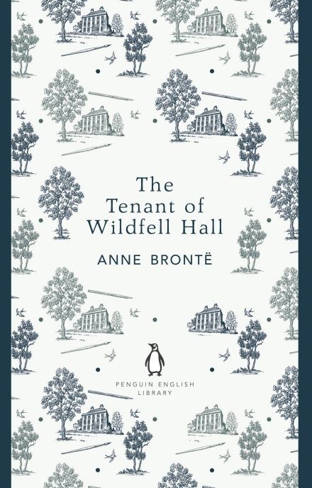 One of the BBC's '100 Novels That Shaped Our World' The Penguin English Library Penguin English Library, The Tenant Of Wildfell Hall, Anne Bronte, English Library, Elizabeth Gaskell, Bronte Sisters, The Tenant, Penguin Classics, The Penguin