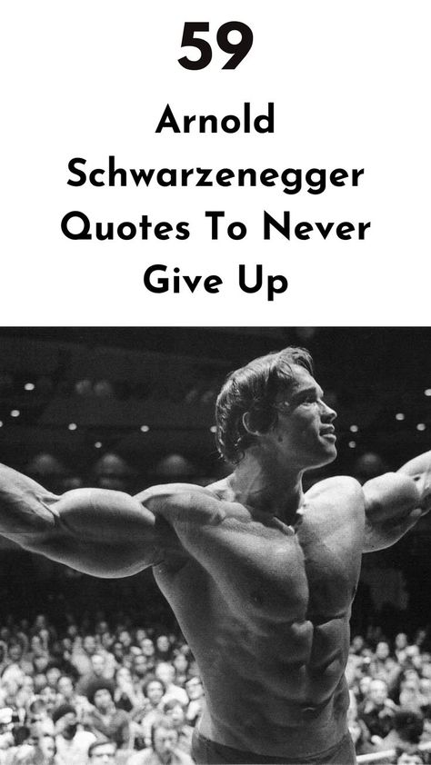 Check out these inspirational Arnold Schwarzenegger quotes that will remind you to never give up on your dreams and motivate you to stay focused and work hard to achieve them. #arnoldschwarzeneggerquotes #nevergiveup #inspirationalquotes #successquotes Arnold Quotes, Schwarzenegger Quotes, Arnold Schwarzenegger Quotes, Tough Quote, The Politician, Never Give Up Quotes, Chase Your Dreams, Love And Happiness, Arnold Schwarzenegger